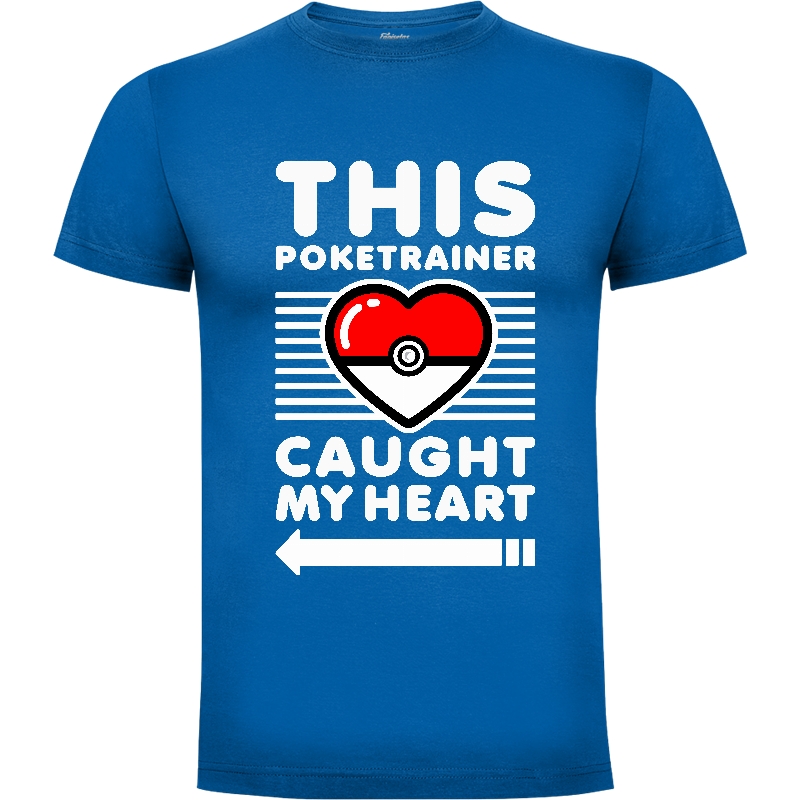 Camiseta This Poketrainer stole my heart - Right
