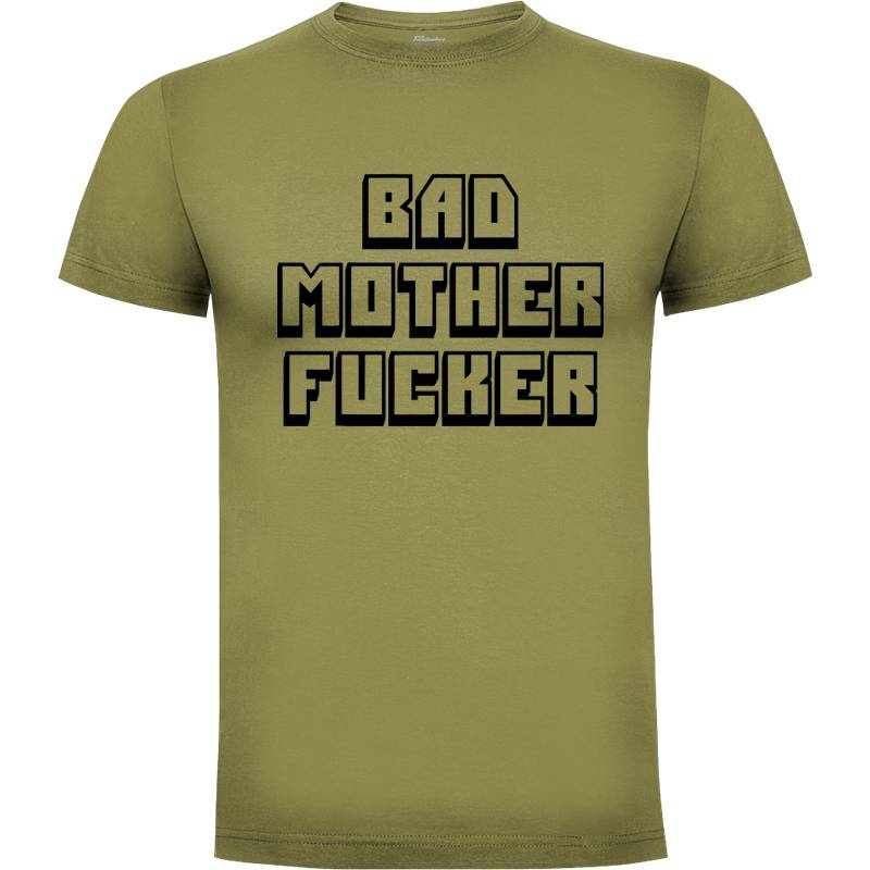 Camiseta Bad Mother Fucker