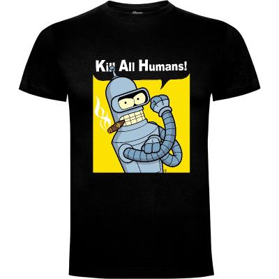 Camiseta We Can Kill All Humans - Camisetas Frikis