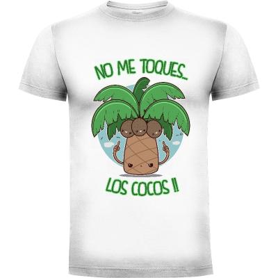 Camiseta No me toques los Cocos! - Camisetas Fernando Sala Soler