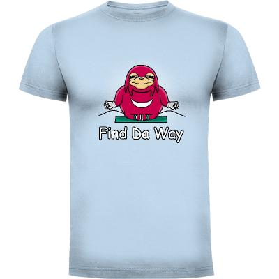 Camiseta Find da way! - Camisetas Frikis