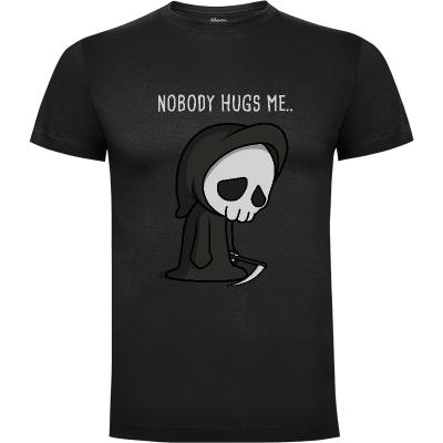Camiseta Nobody hugs me..! - Camisetas Graciosas