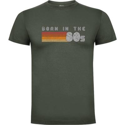 Camiseta Born in the 80s - Camisetas Dumbassman