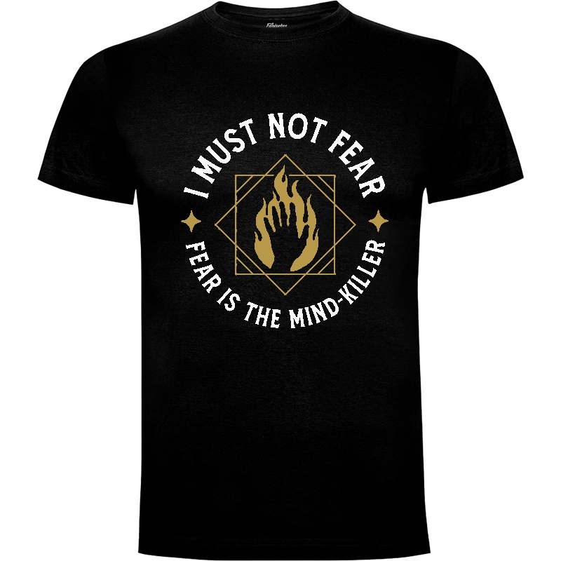 Camiseta I must not fear