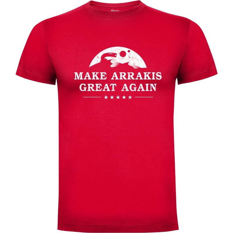 Camiseta Make Arrakis Great Again