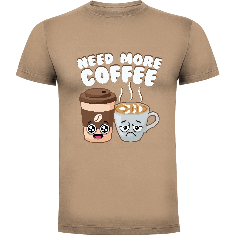 Camiseta Need more coffee