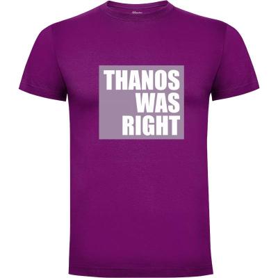 Camiseta Thanos was right - Camisetas Frikis