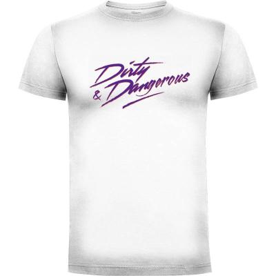 Camiseta Dirty and Dangerous - Camisetas De Los 80s