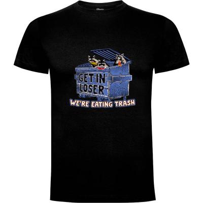 Camiseta Get in loser were eating trash - Camisetas Rocketmantees