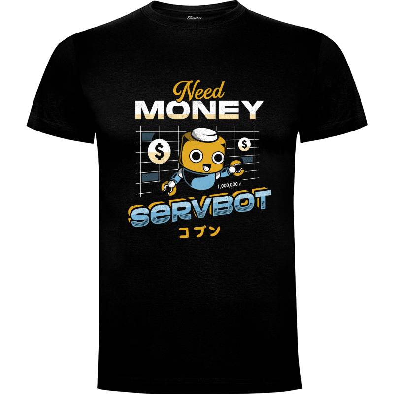 Camiseta Servbot and Money
