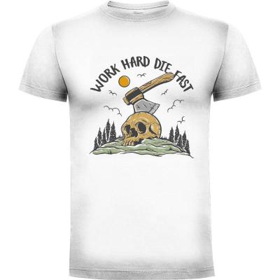 Camiseta Work Hard Die Fast Skull Ax - Camisetas Mangu Studio