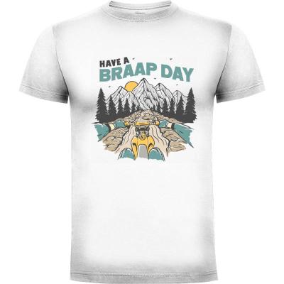 Camiseta Have a Braap Day - Camisetas Mangu Studio