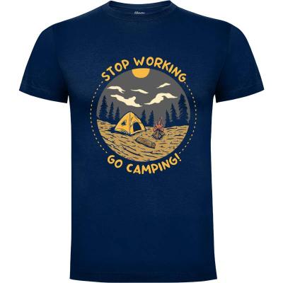 Camiseta Stop Working Go Camping - Camisetas Mangu Studio