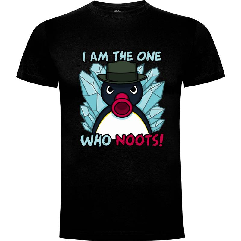 Camiseta The One Who Noots!