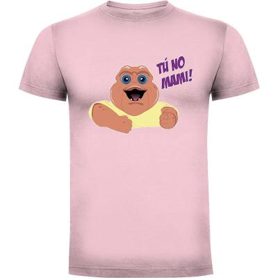 Camiseta Tu no mami - Camisetas Series TV