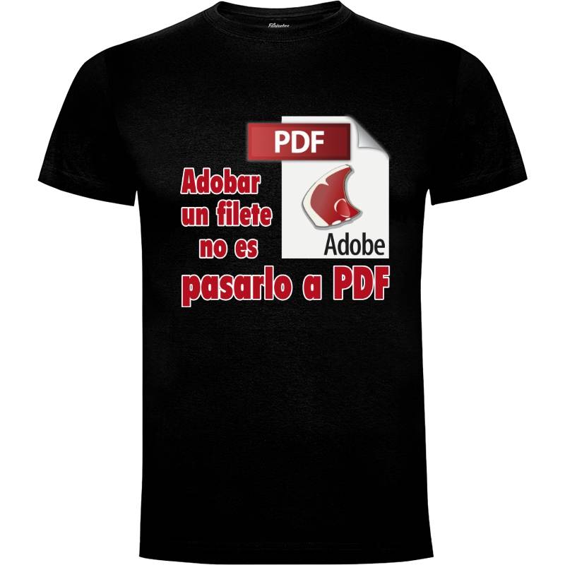 Camiseta Adobar un Filete no es pasarlo a PDF