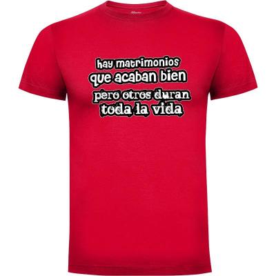Camiseta Hay Matrimonios que Acaban Bien - Camisetas camisetas graciosas