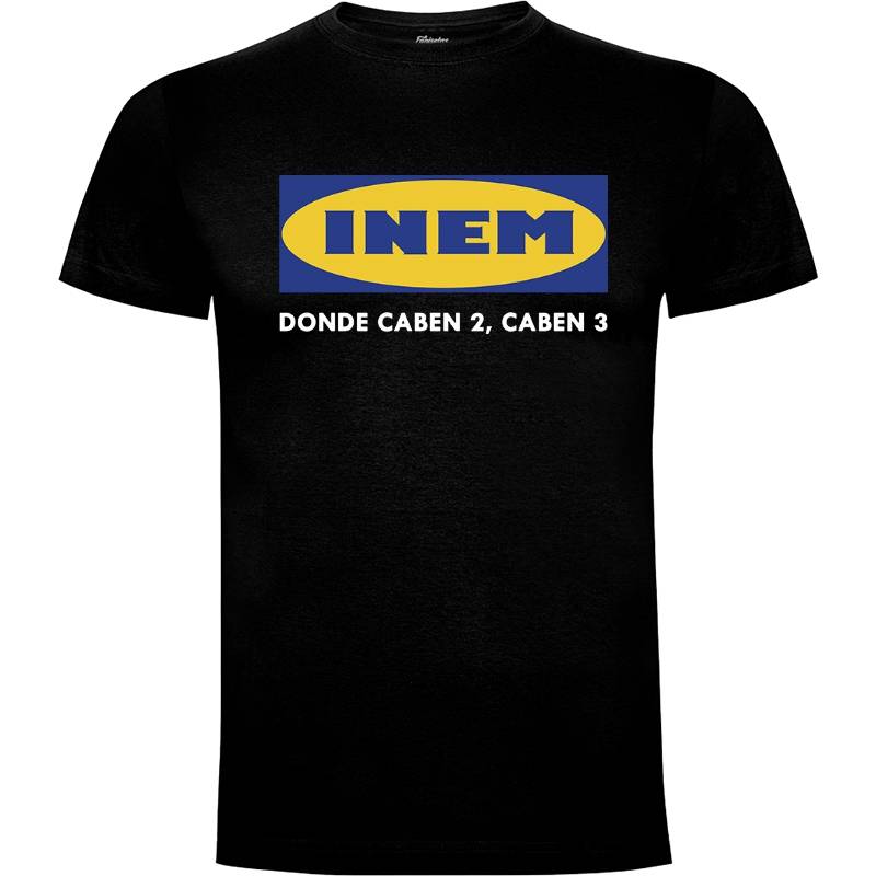 Camiseta INEM Donde Caben 2 Caben 3