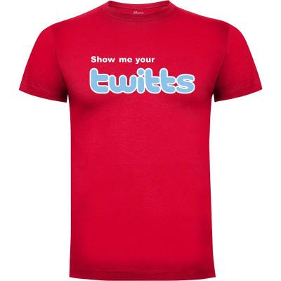 Camiseta Show me your Twitts - Camisetas Divertidas