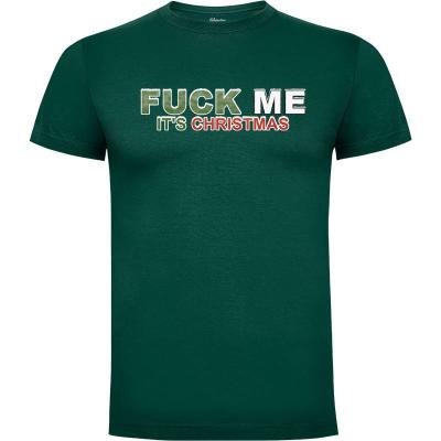 Camiseta Fuck Me It's Christmas - Camisetas camisetas graciosas