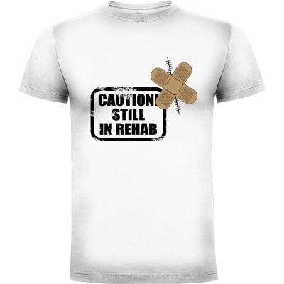 Camiseta Still in rehab - Camisetas Divertidas