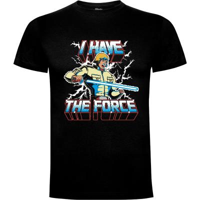 Camiseta I Have the Force - Camisetas Dibujos Animados