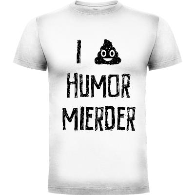 Camiseta Humor mierder - Camisetas Divertidas