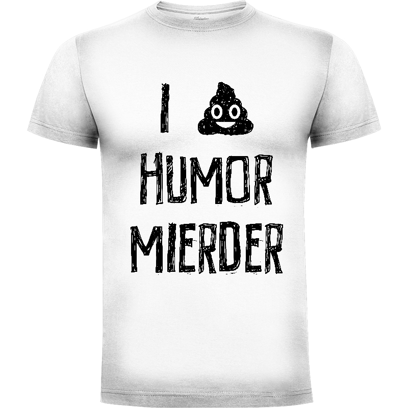 Camiseta Humor mierder