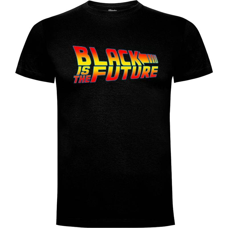 Camiseta Black is the Future