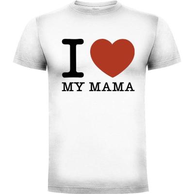 Camiseta I Love My Mama (Versión 2) - Camisetas Dia de la Madre