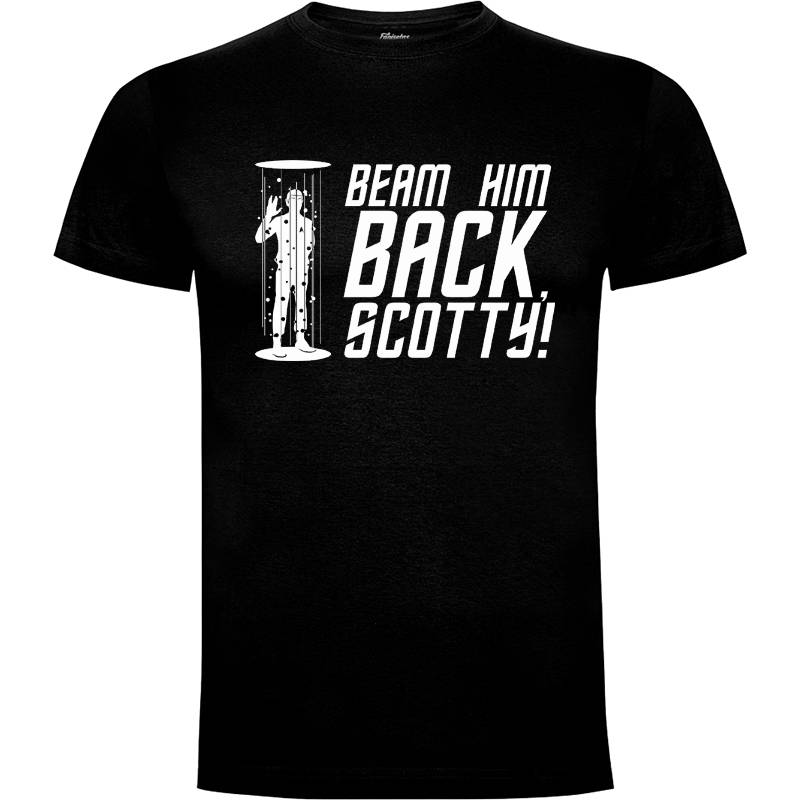 Camiseta Beam Him Back, Scotty!