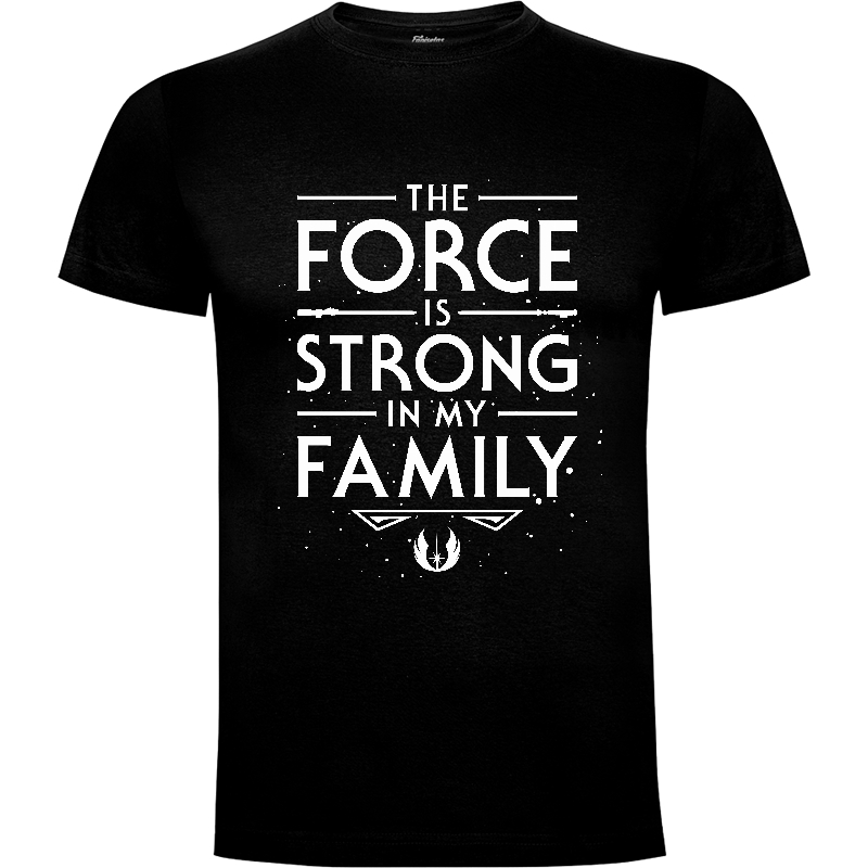 Camiseta The Force of the Family