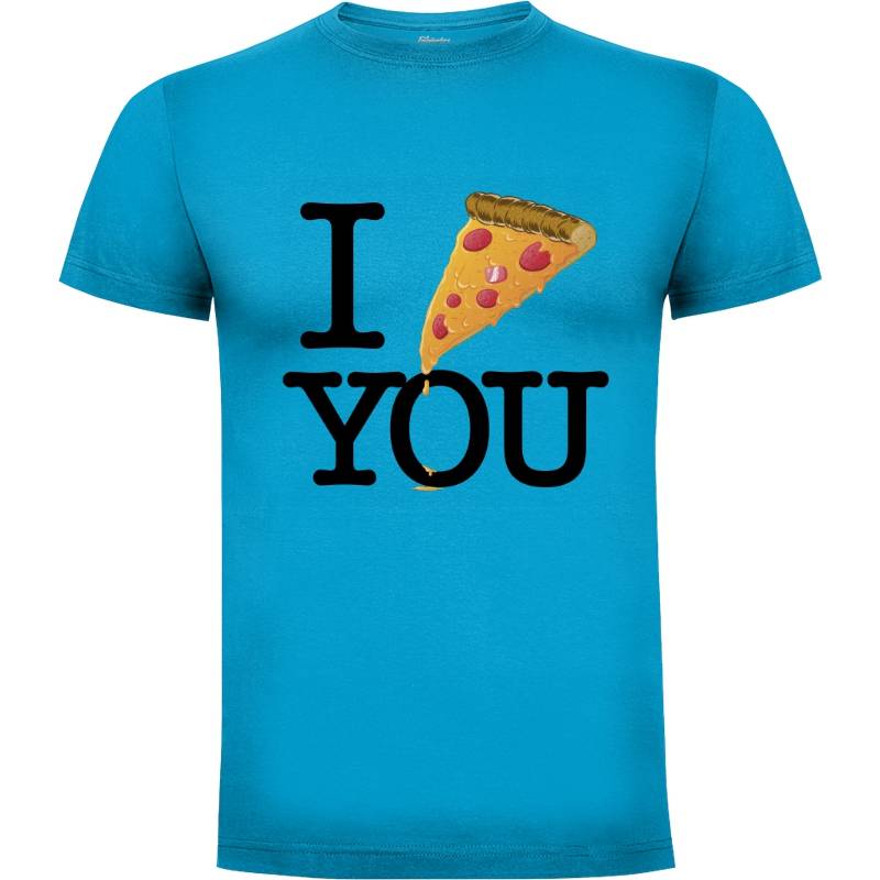 Camiseta I PIZZA YOU