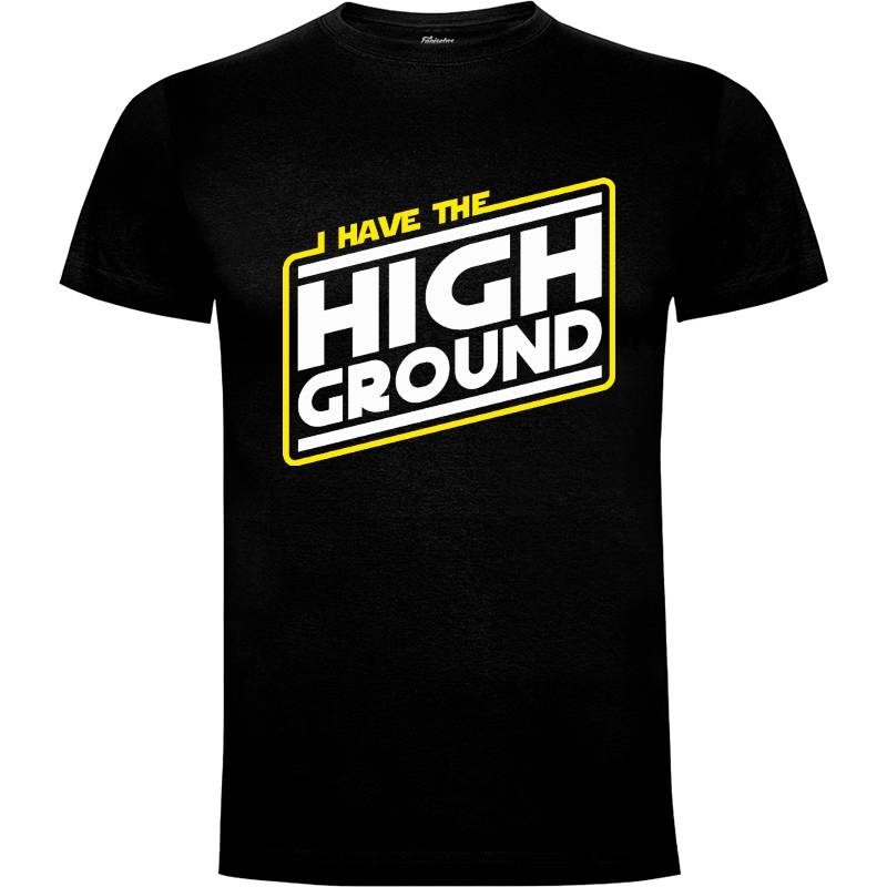 Camiseta I Have the High Ground