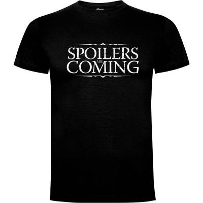Camiseta Spoilers are coming - Camisetas Series TV