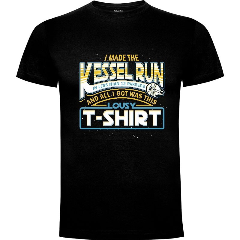 Camiseta I Made the Kessel Run