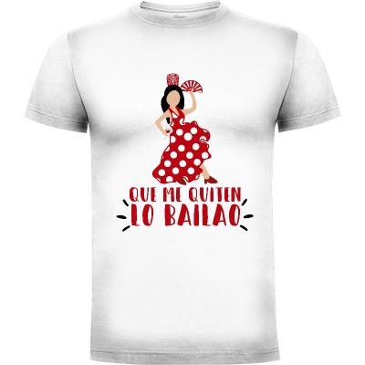 Camiseta Frase Flamenca Que me quiten  lo bailao  - Camisetas Graciosas