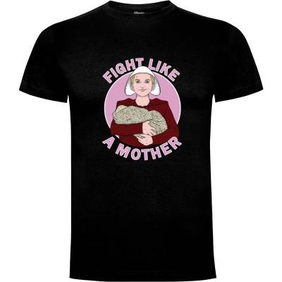 Camiseta Fight Like a Mother - Camisetas Mujer